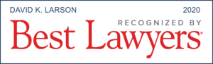 Best Lawyers | Dave K. Larson